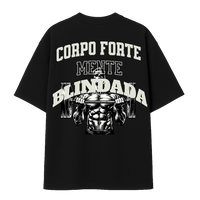 Camiseta Overzied Corpo Forte Mente Blindada Phoenix